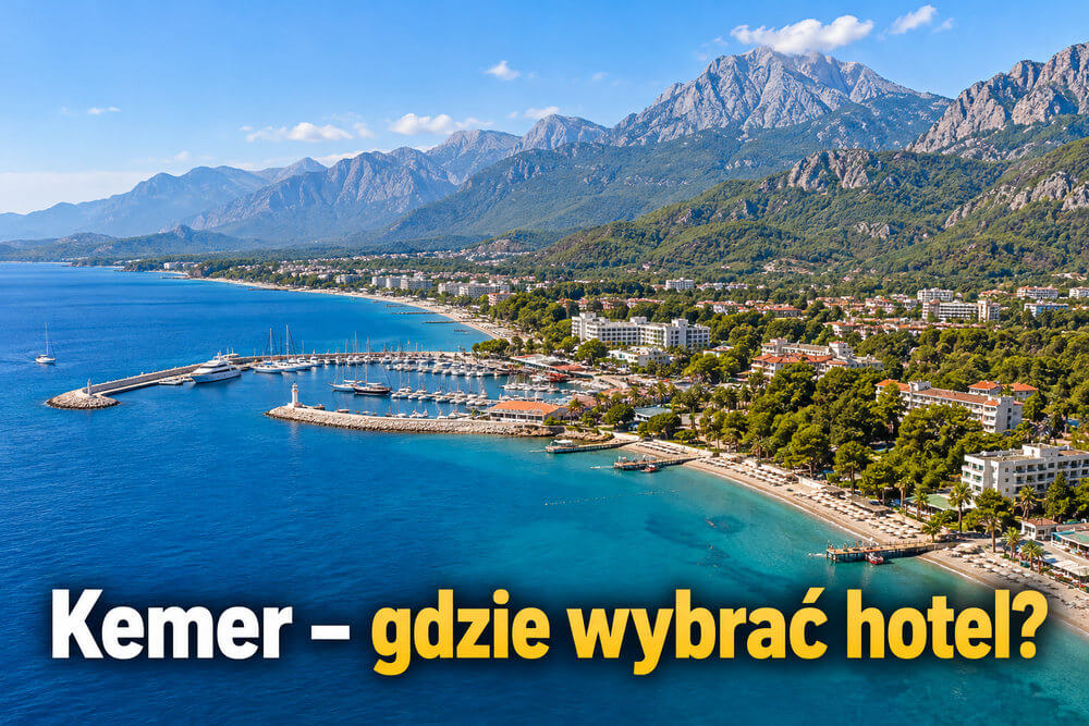 Kemer – gdzie wybrać hotel? Centrum, Beldibi, Göynük, Kiriş, Çamyuva czy Tekirova