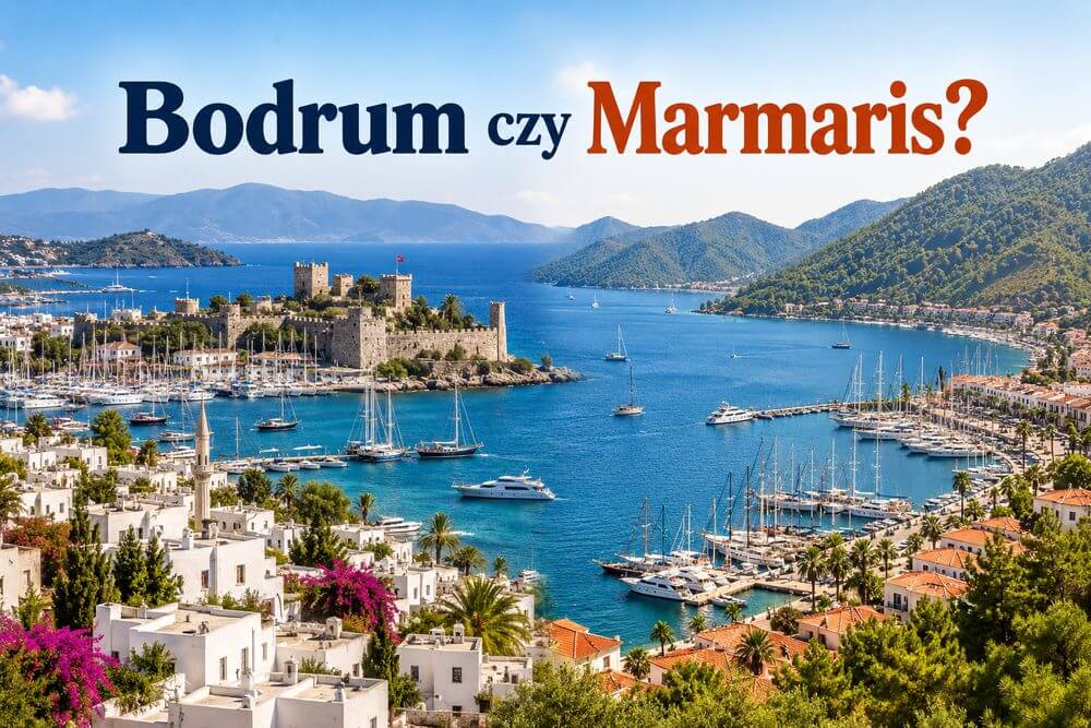 Bodrum czy Marmaris – który kurort wybrać na wakacje w Turcji?