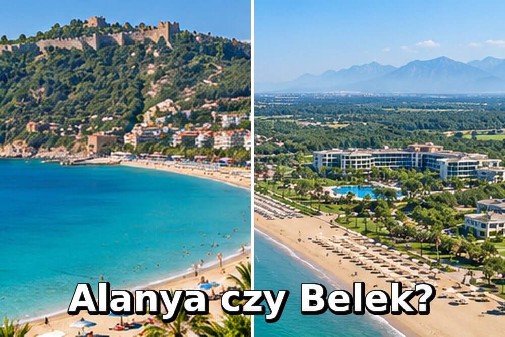 Alanya czy Belek – który kurort wybrać na wakacje?
