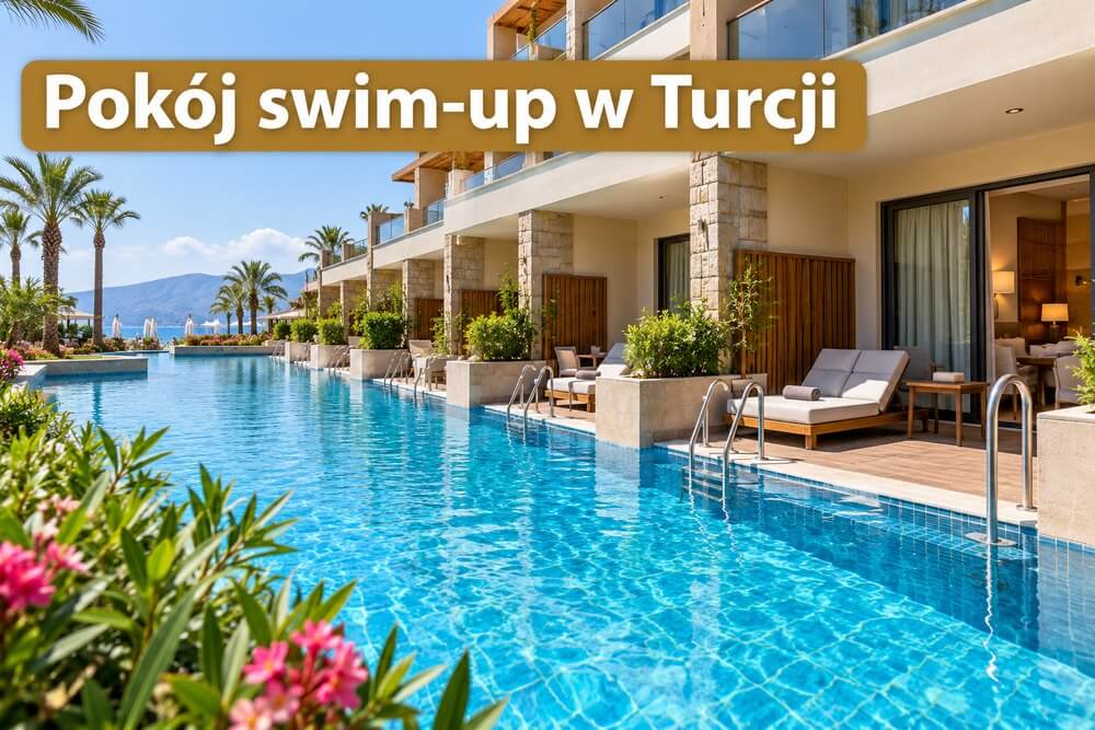 Pokój swim-up w Turcji – co to znaczy i czy warto dopłacić?