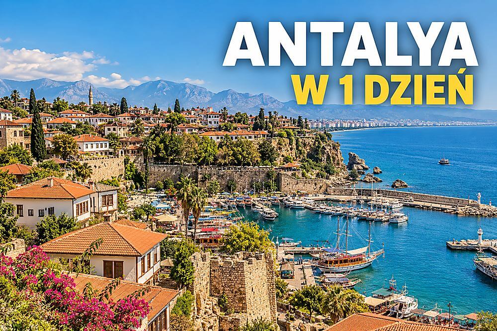 Antalya – co zobaczyć w 1 dzień? Kaleiçi, port, Düden i Konyaaltı