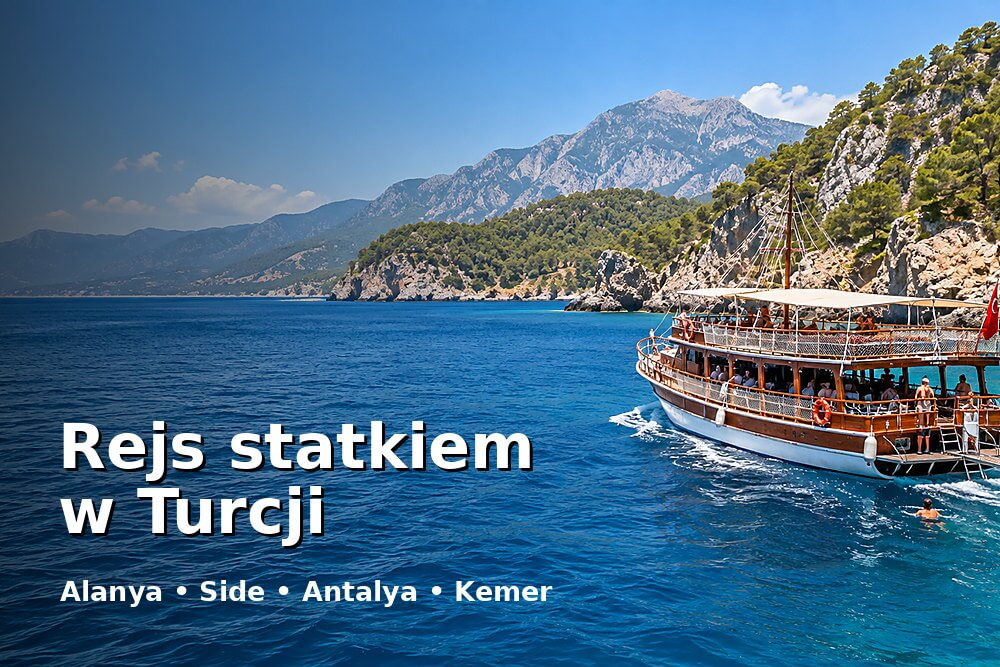 Rejs statkiem w Turcji – jak wybrać rejs z Alanyi, Side, Antalyi lub Kemeru?