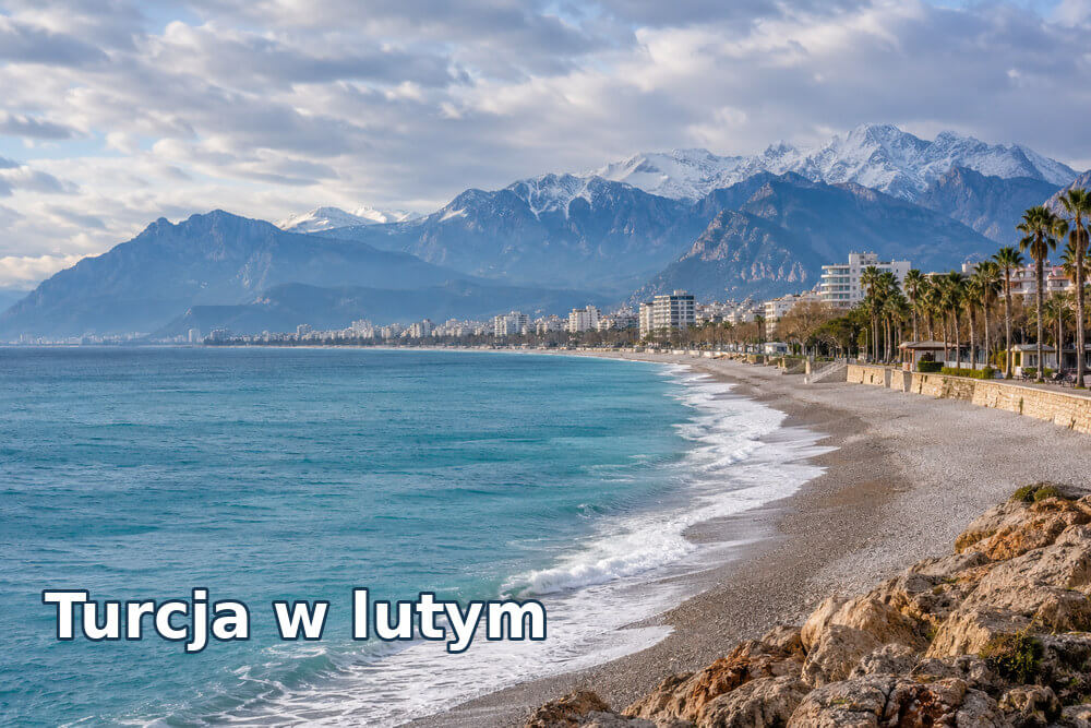 Turcja w lutym – pogoda, temperatura i gdzie warto jechać?